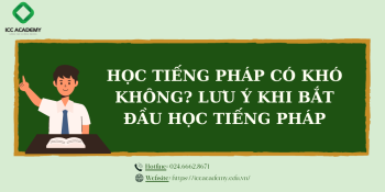 Học tiếng Pháp có khó không? Lưu ý khi bắt đầu học tiếng Pháp