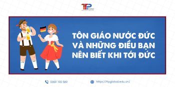 Tôn giáo nước Đức và những điều bạn nên biết khi tới Đức