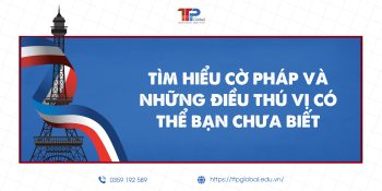 Tìm hiểu về cờ Pháp và những điều thú vị có thể bạn chưa biết